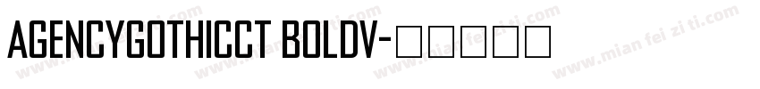 AgencyGothicCT BoldV字体转换